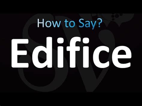 how to pronounce edifice.